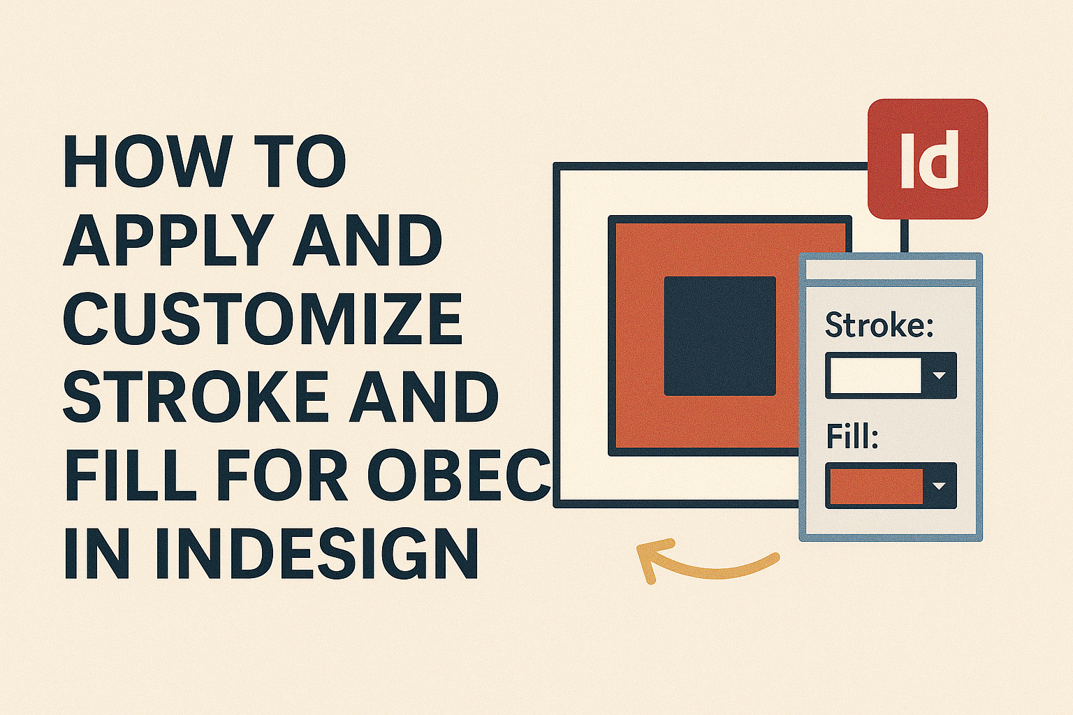 How to Apply and Customize Stroke and Fill for Objects in InDesign
