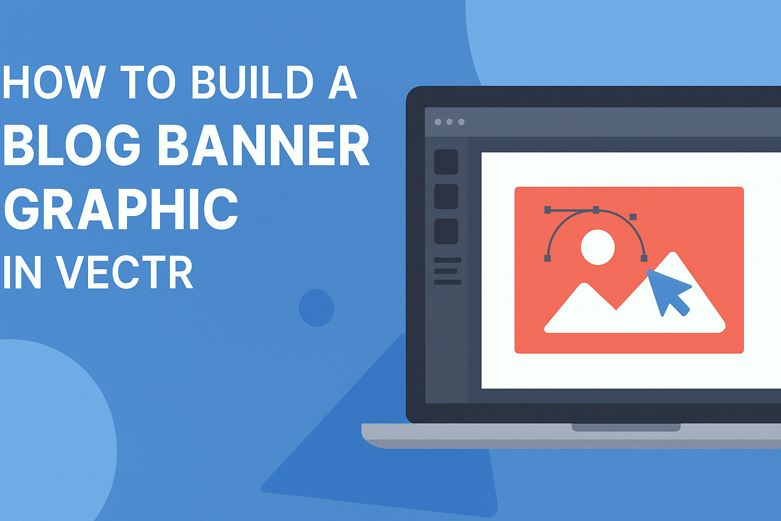 How to Build a Blog Banner Graphic in Vectr