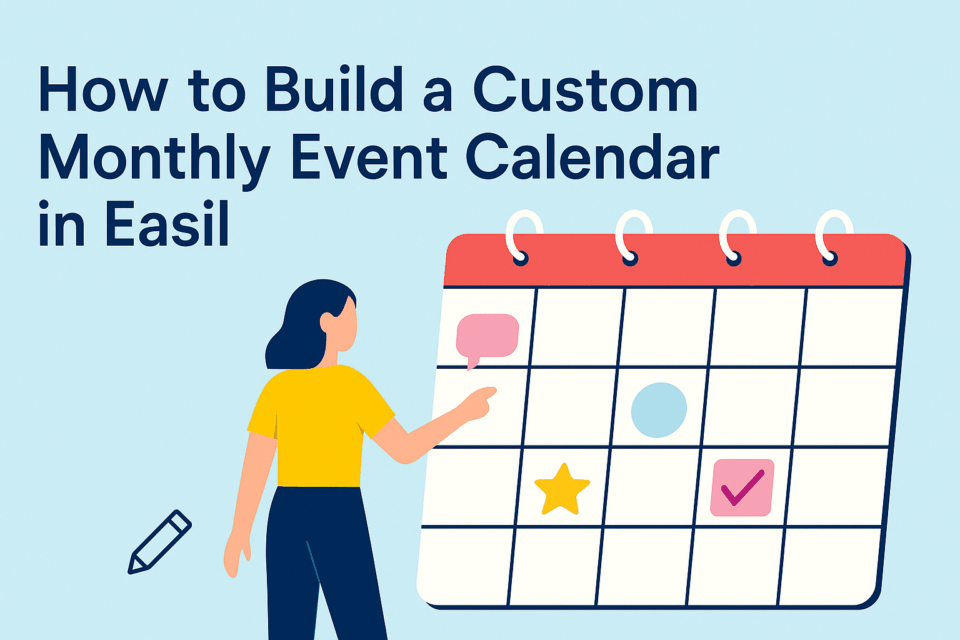How to Build a Custom Monthly Event Calendar in Easil