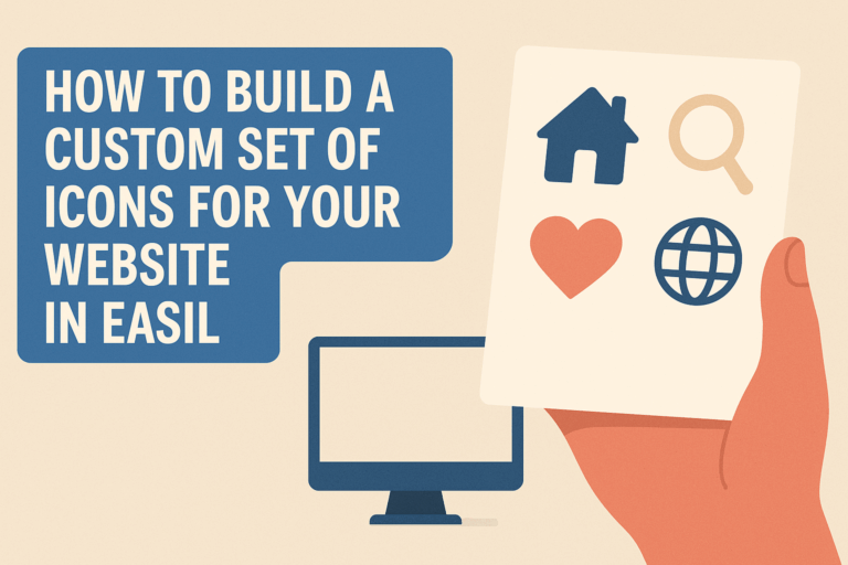 How to Build a Custom Set of Icons for Your Website in Easil