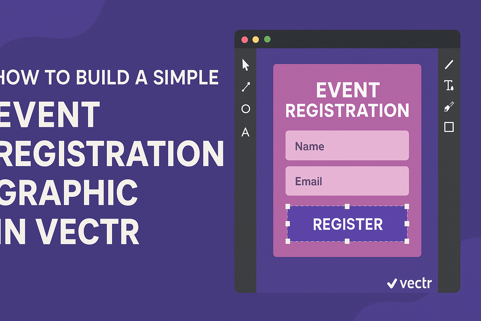 How to Build a Simple Event Registration Graphic in Vectr