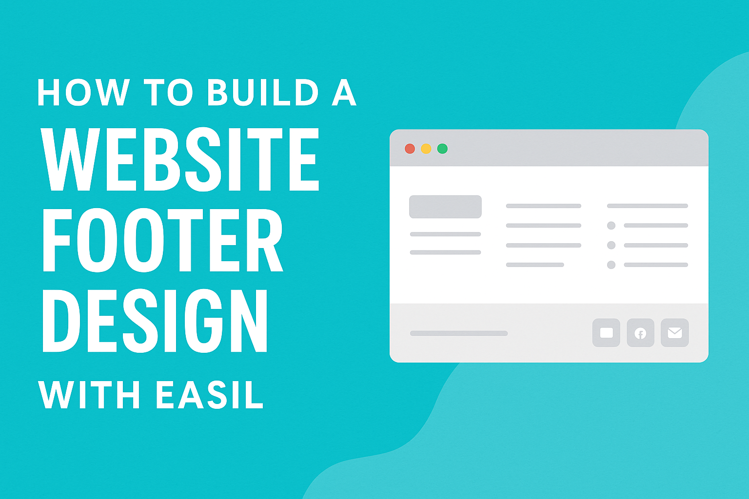 How to Build a Website Footer Design with Easil