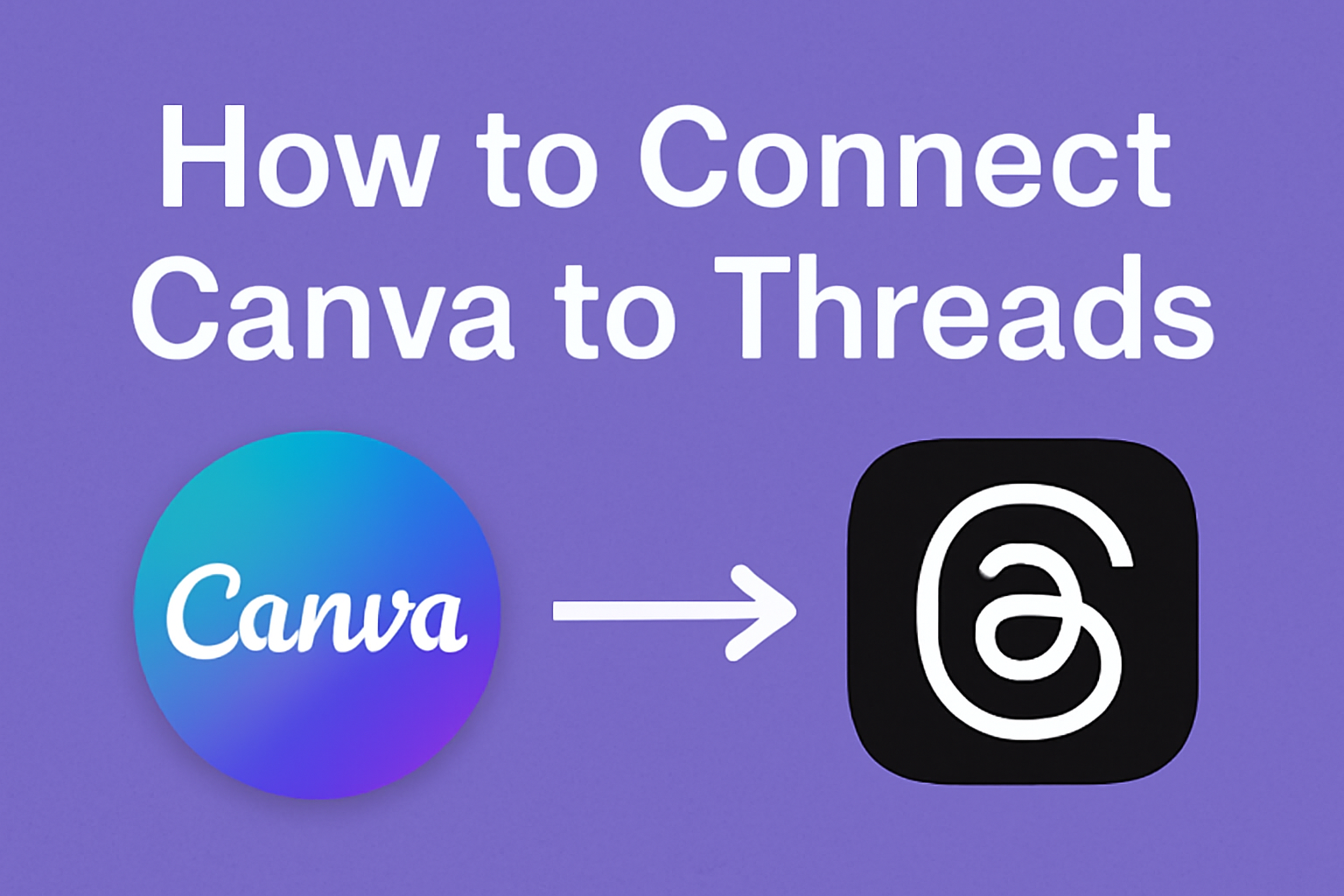 How to Connect Canva to Threads