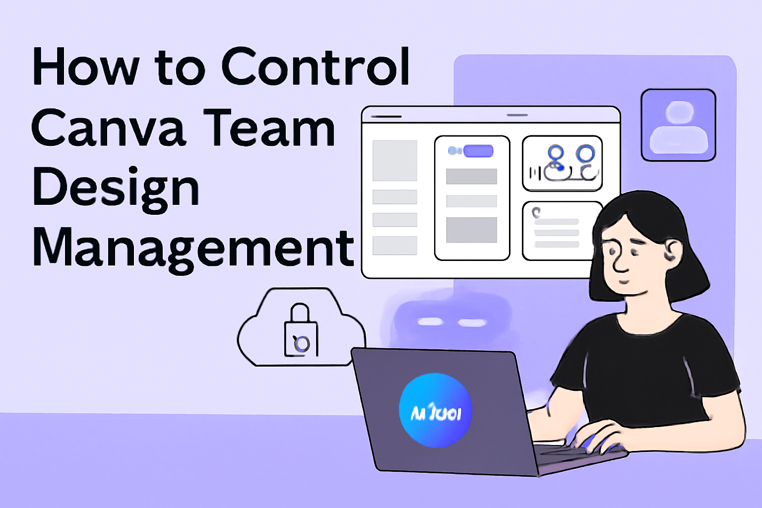 How to Control Canva Team Design Management