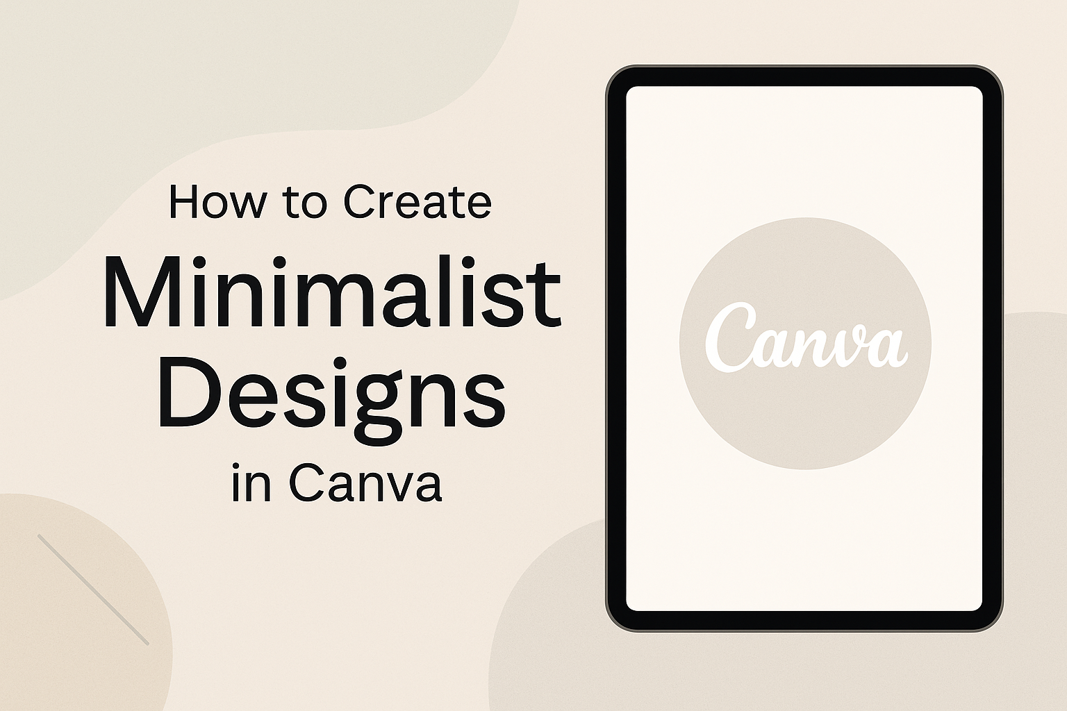How to Create Minimalist Designs in Canva