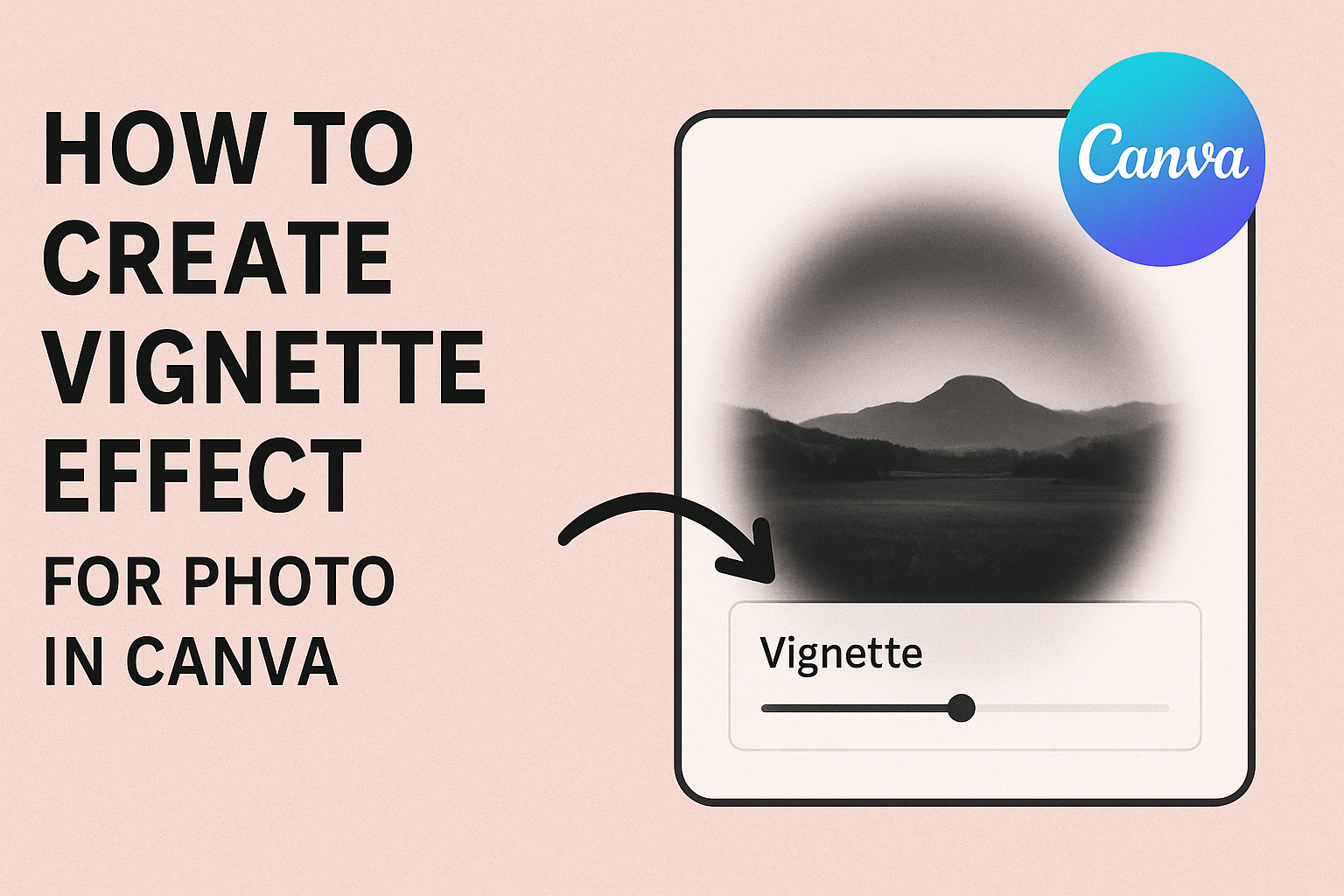 How to Create Vignette Effect for Photo in Canva