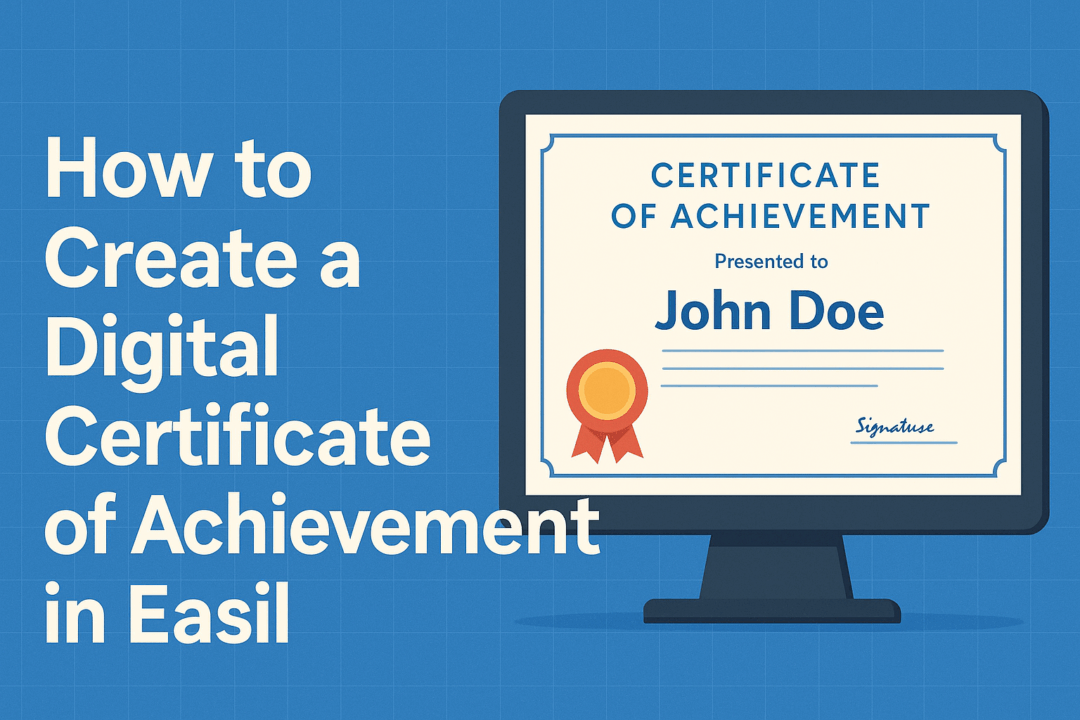 How to Create a Digital Certificate of Achievement in Easil