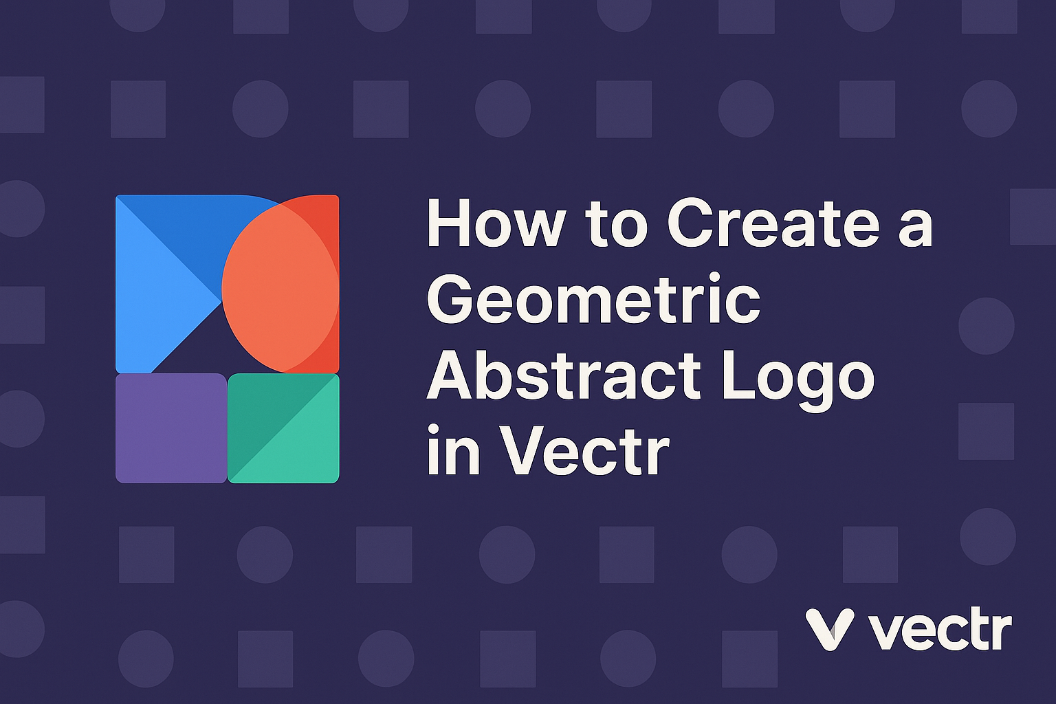 How to Create a Geometric Abstract Logo in Vectr
