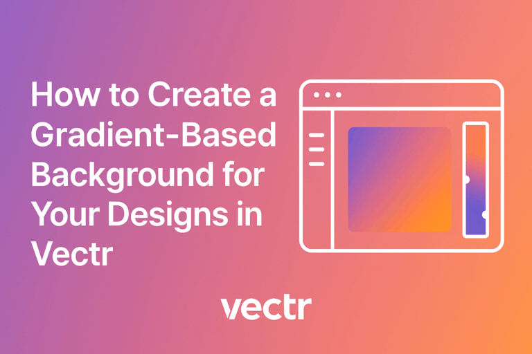 Based Design How to Create a Gradient-Based Background for Your Designs in Vectr