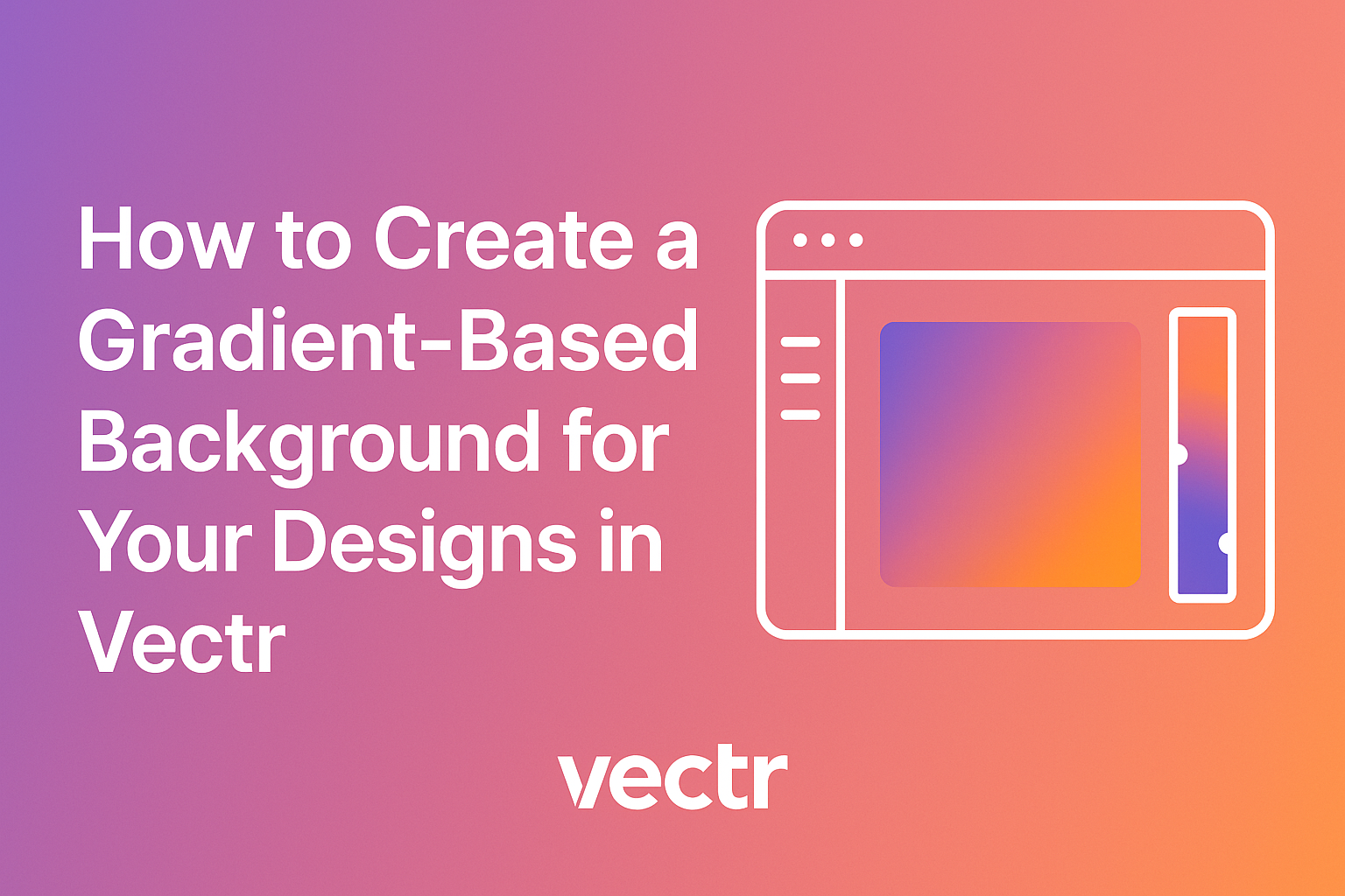 How to Create a Gradient-Based Background for Your Designs in Vectr