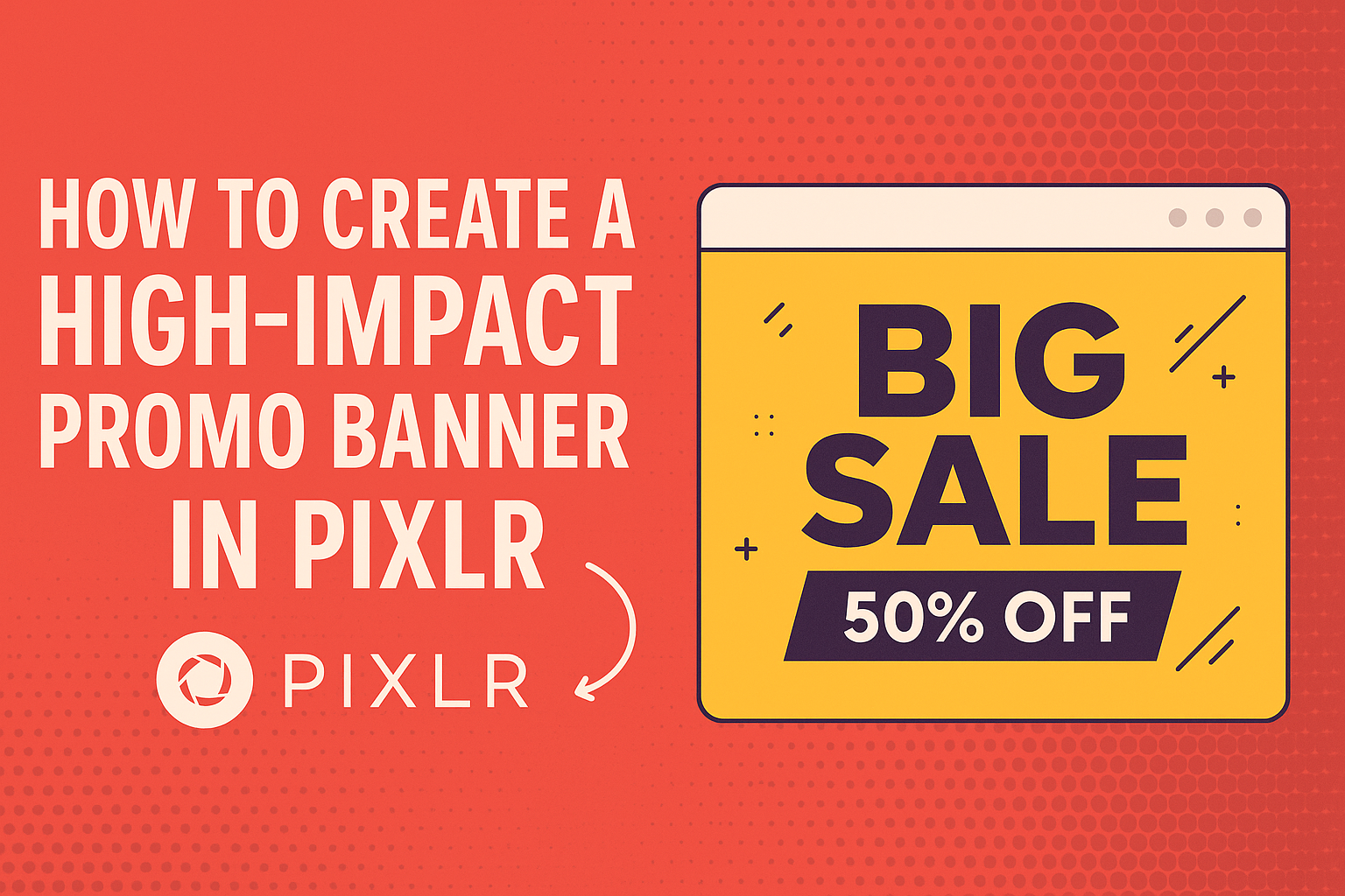 How to Create a High-Impact Promo Banner in Pixlr