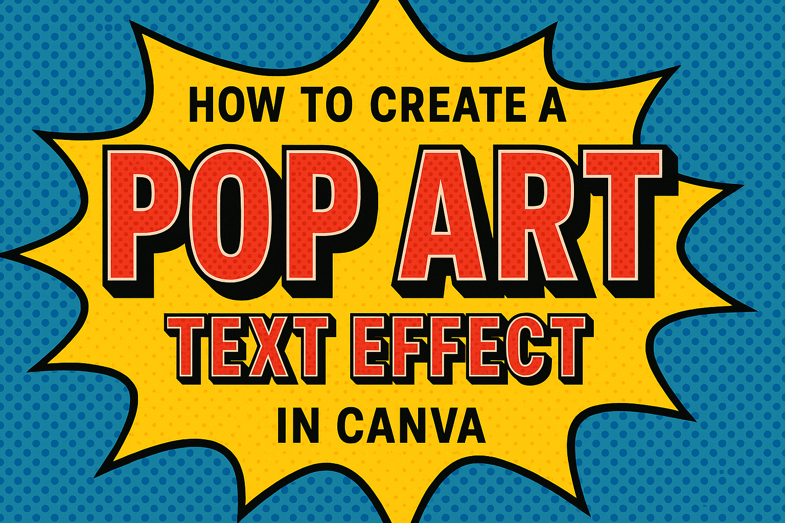 How to Create a Pop Art Text Effect in Canva