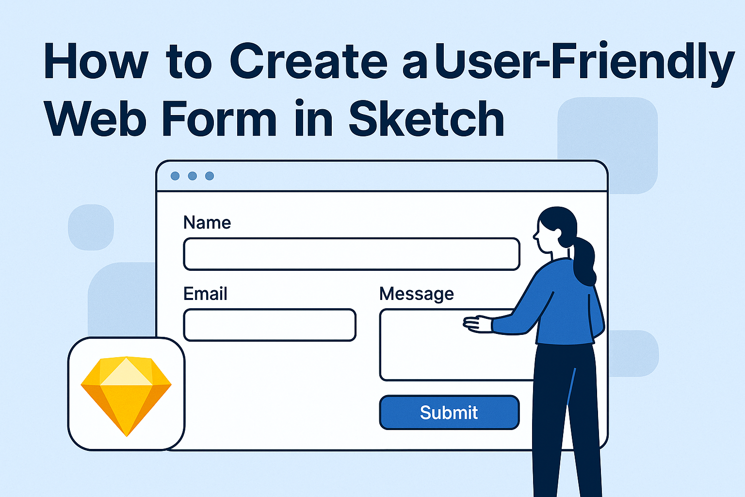 How to Create a User-Friendly Web Form in Sketch