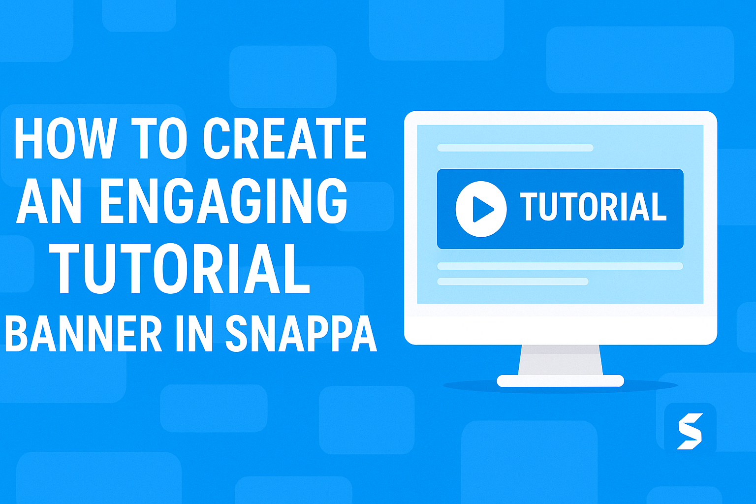 How to Create an Engaging Tutorial Banner in Snappa