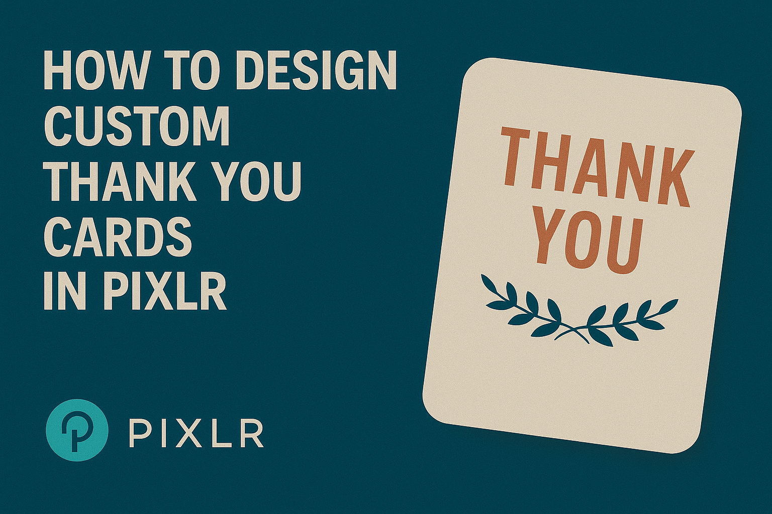 How to Design Custom Thank You Cards in Pixlr