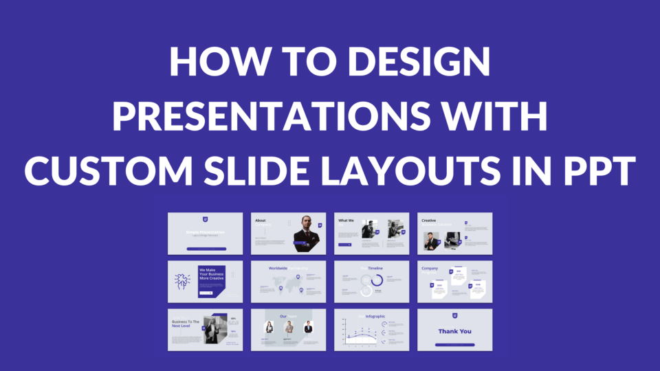 How to Design Stunning Presentations with Custom Slide Layouts in ...