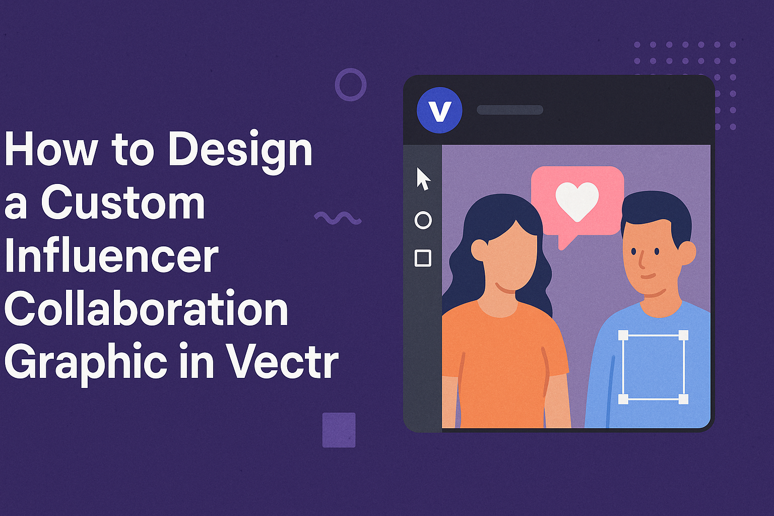 How to Design a Custom Influencer Collaboration Graphic in Vectr