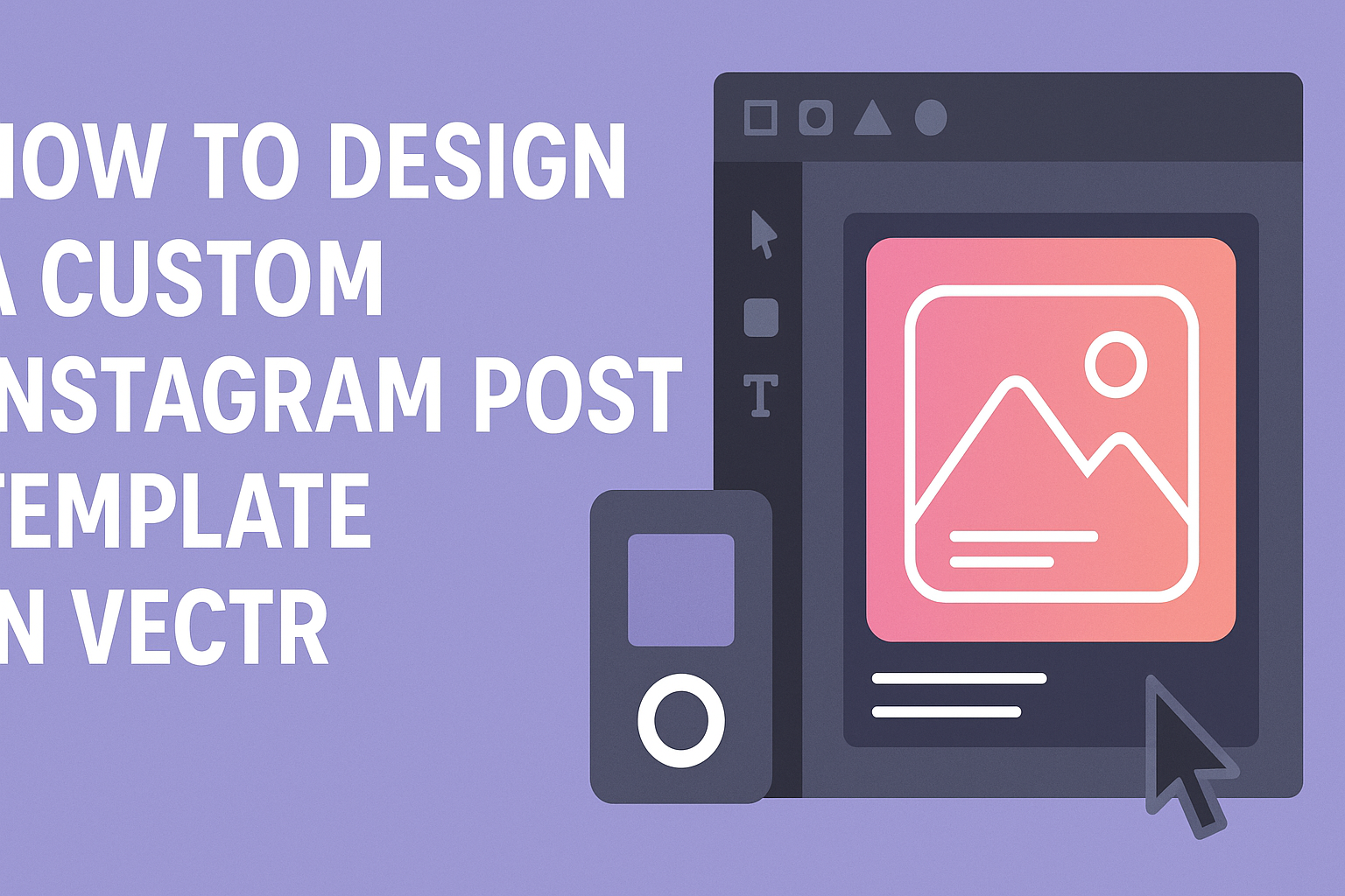 How to Design a Custom Instagram Post Template in Vectr