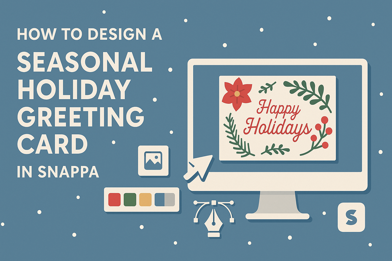 How to Design a Seasonal Holiday Greeting Card in Snappa