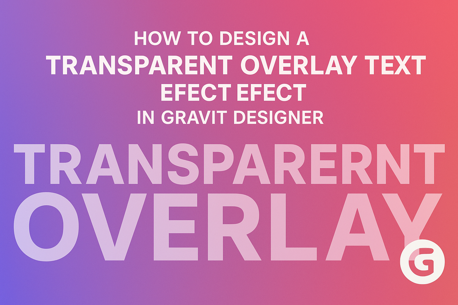 How to Design a Transparent Overlay Text Effect in Gravit Designer