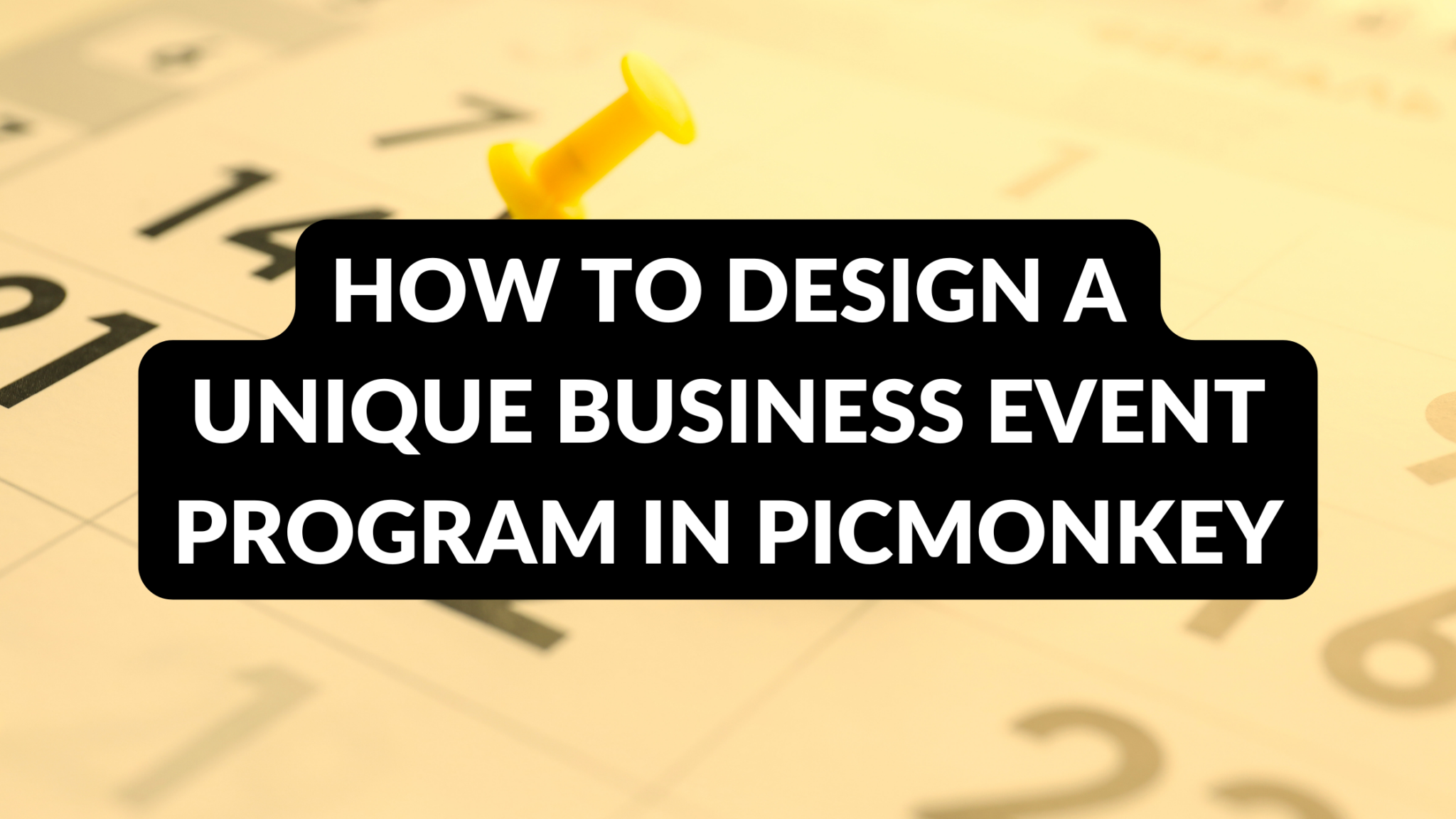 How to Design a Unique Business Event Program in PicMonkey - Graphic ...