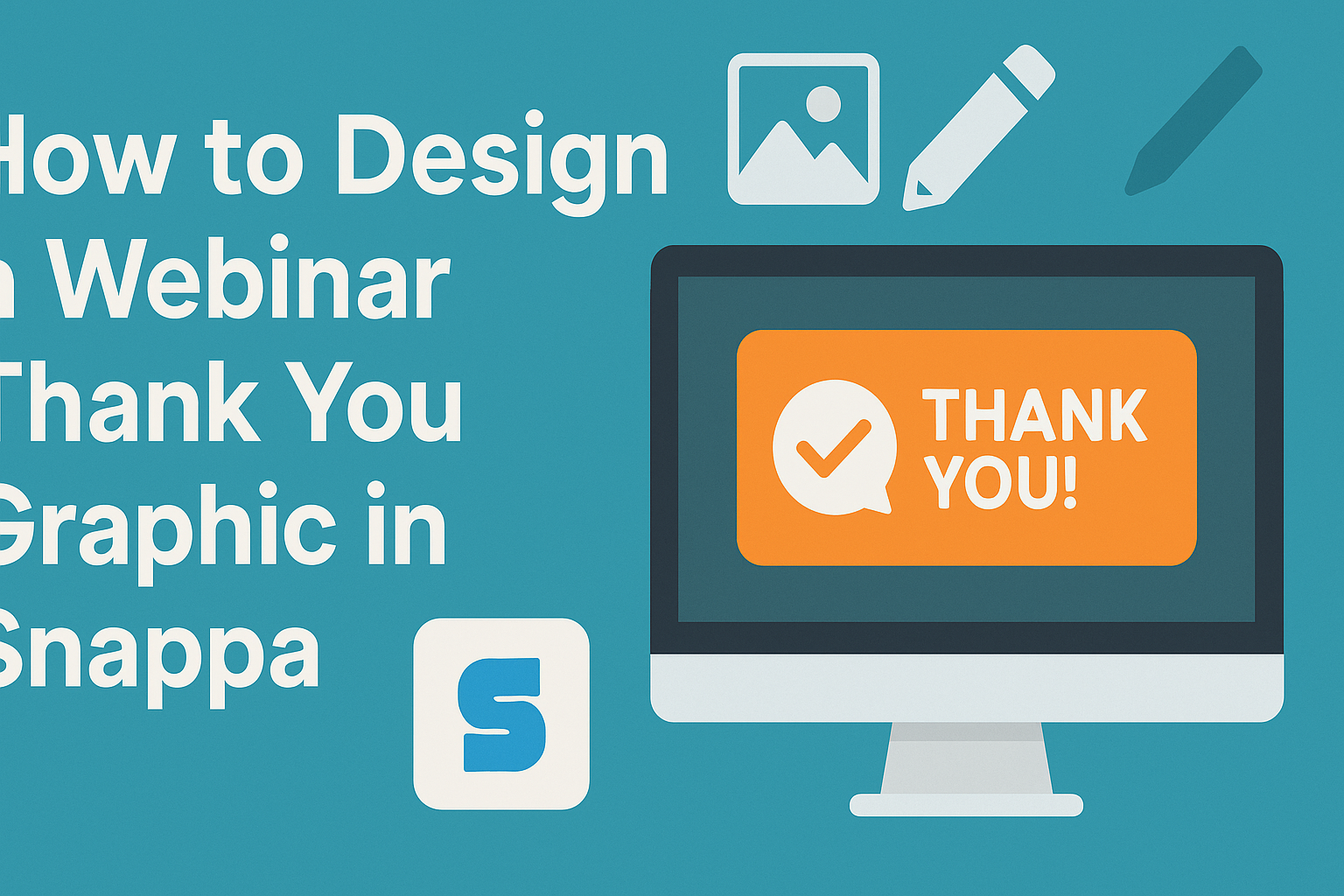 How to Design a Webinar Thank You Graphic in Snappa