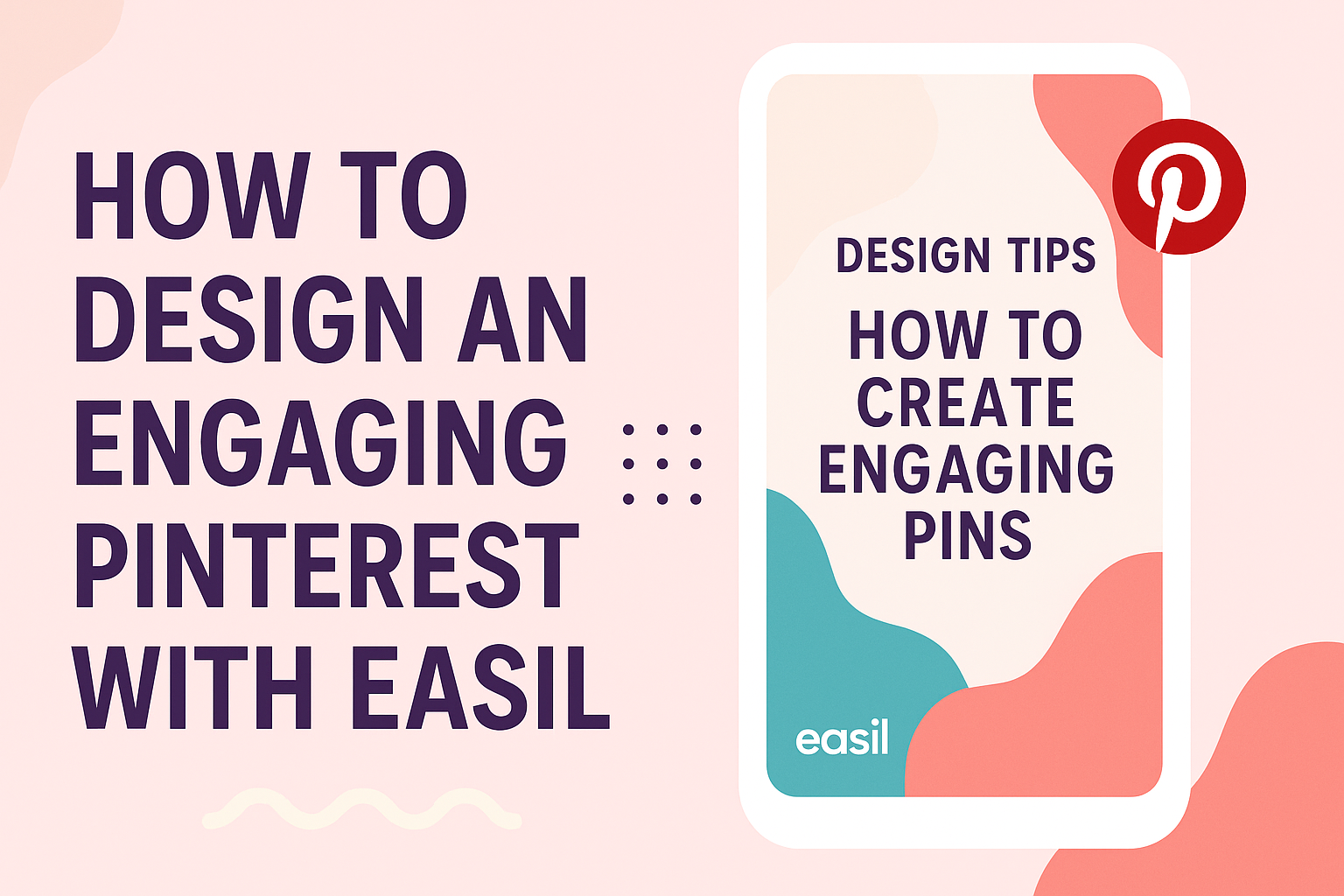 How to Design an Engaging Pinterest Pin with Easil