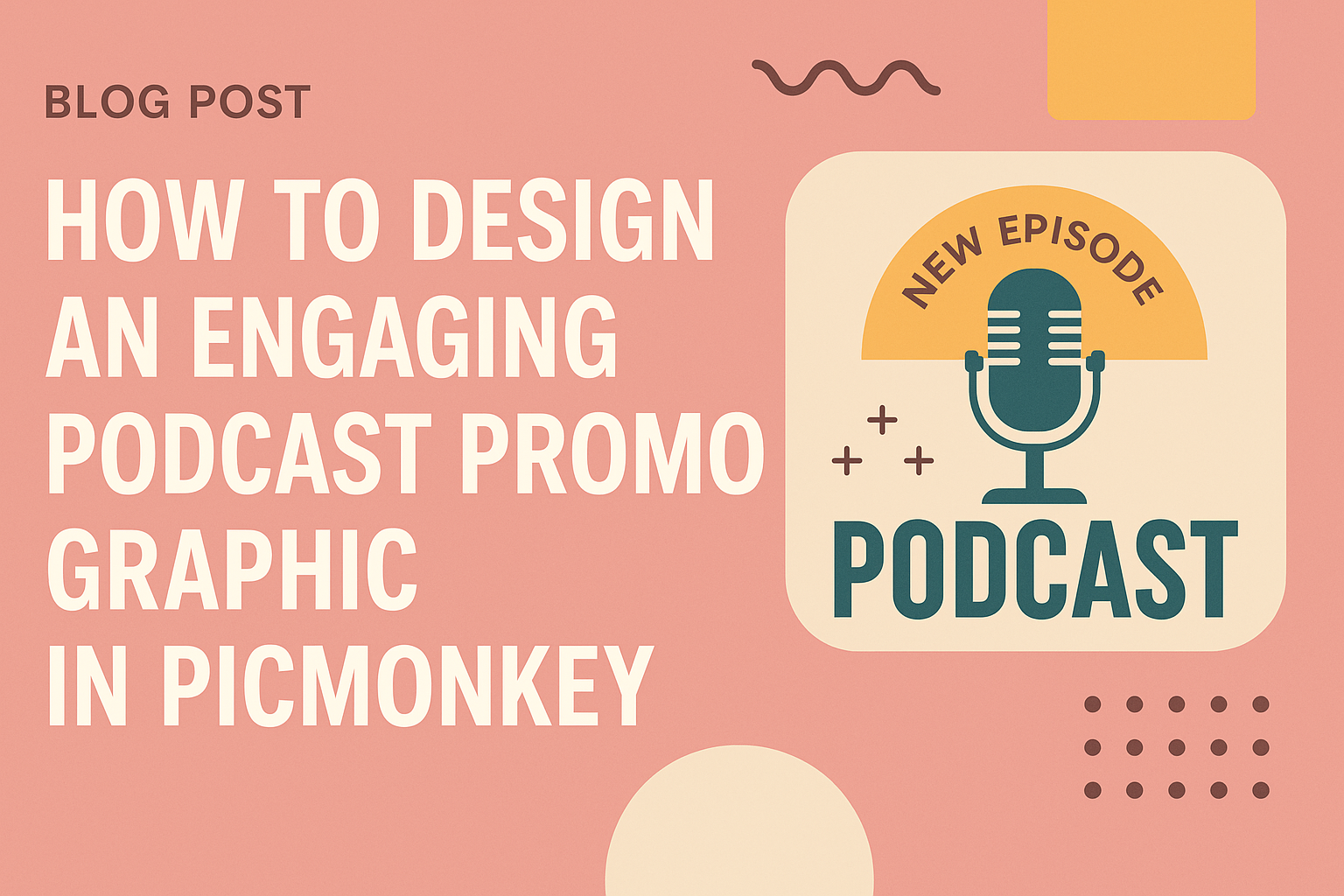 How to Design an Engaging Podcast Promo Graphic in PicMonkey
