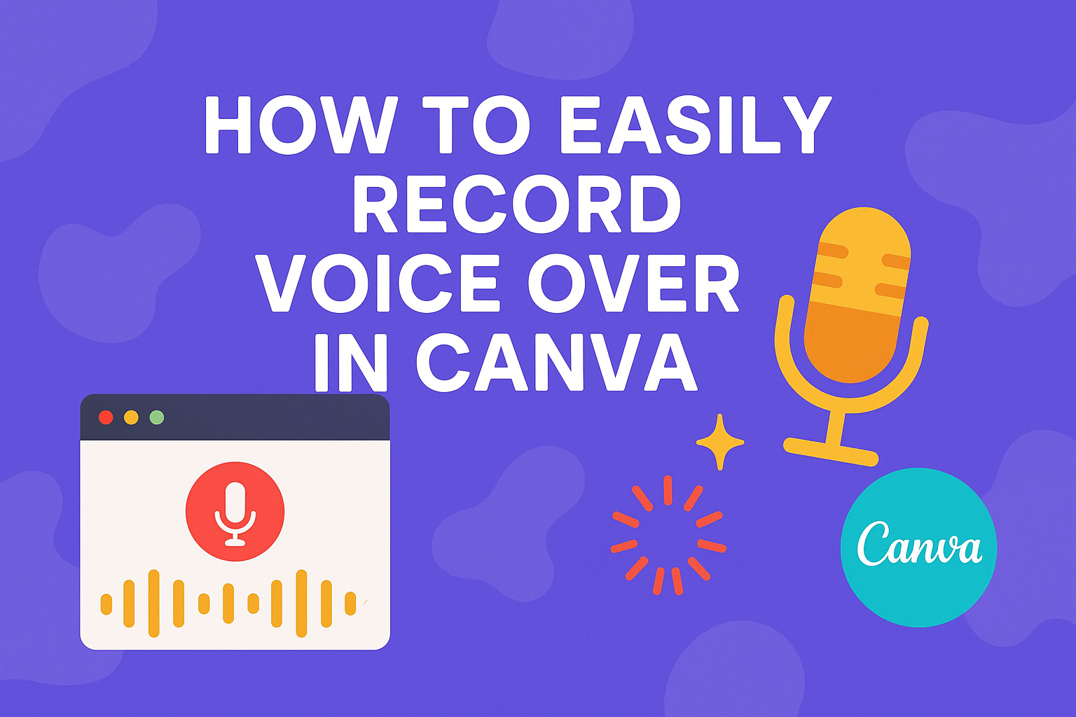 How to Easily Record Voice Over in Canva