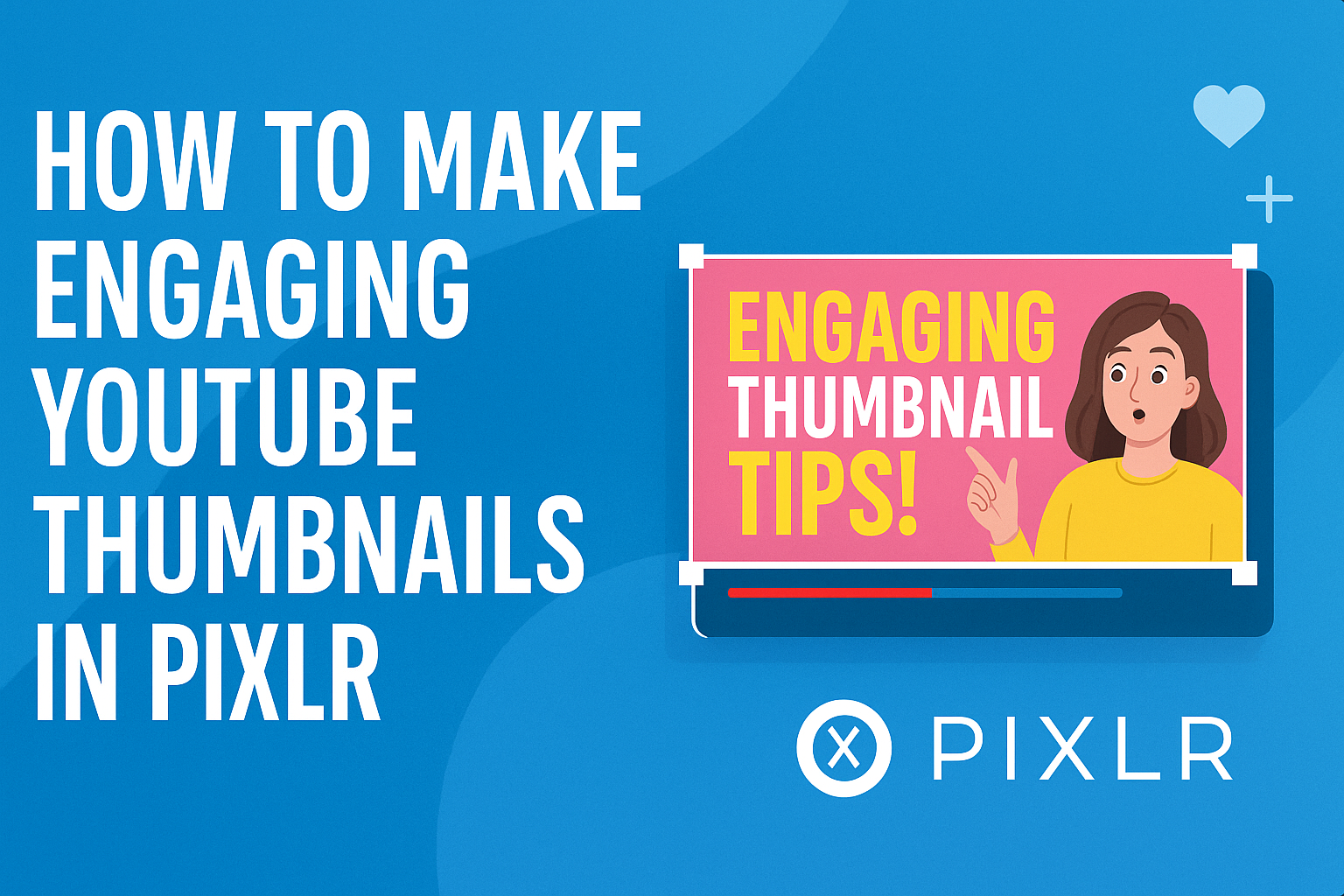 How to Make Engaging YouTube Thumbnails in Pixlr