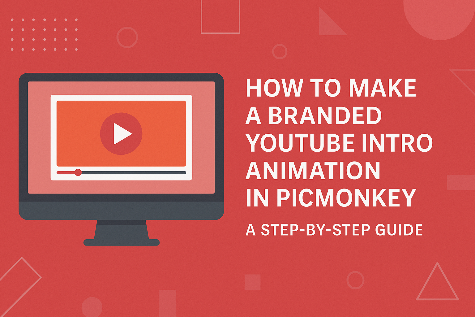 How to Make a Branded YouTube Intro Animation in PicMonkey