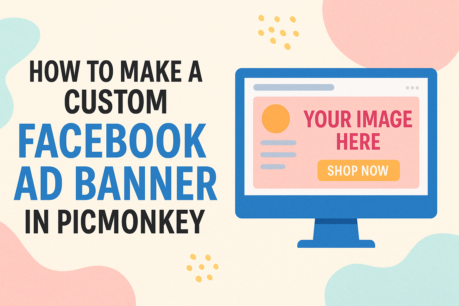 How to Make a Custom Facebook Ad Banner in PicMonkey