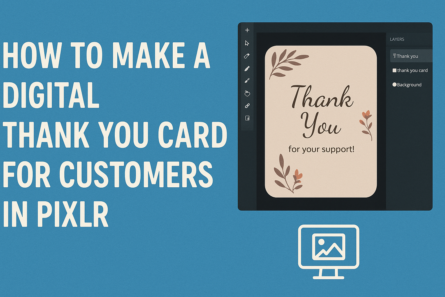 How to Make a Digital Thank You Card for Customers in Pixlr