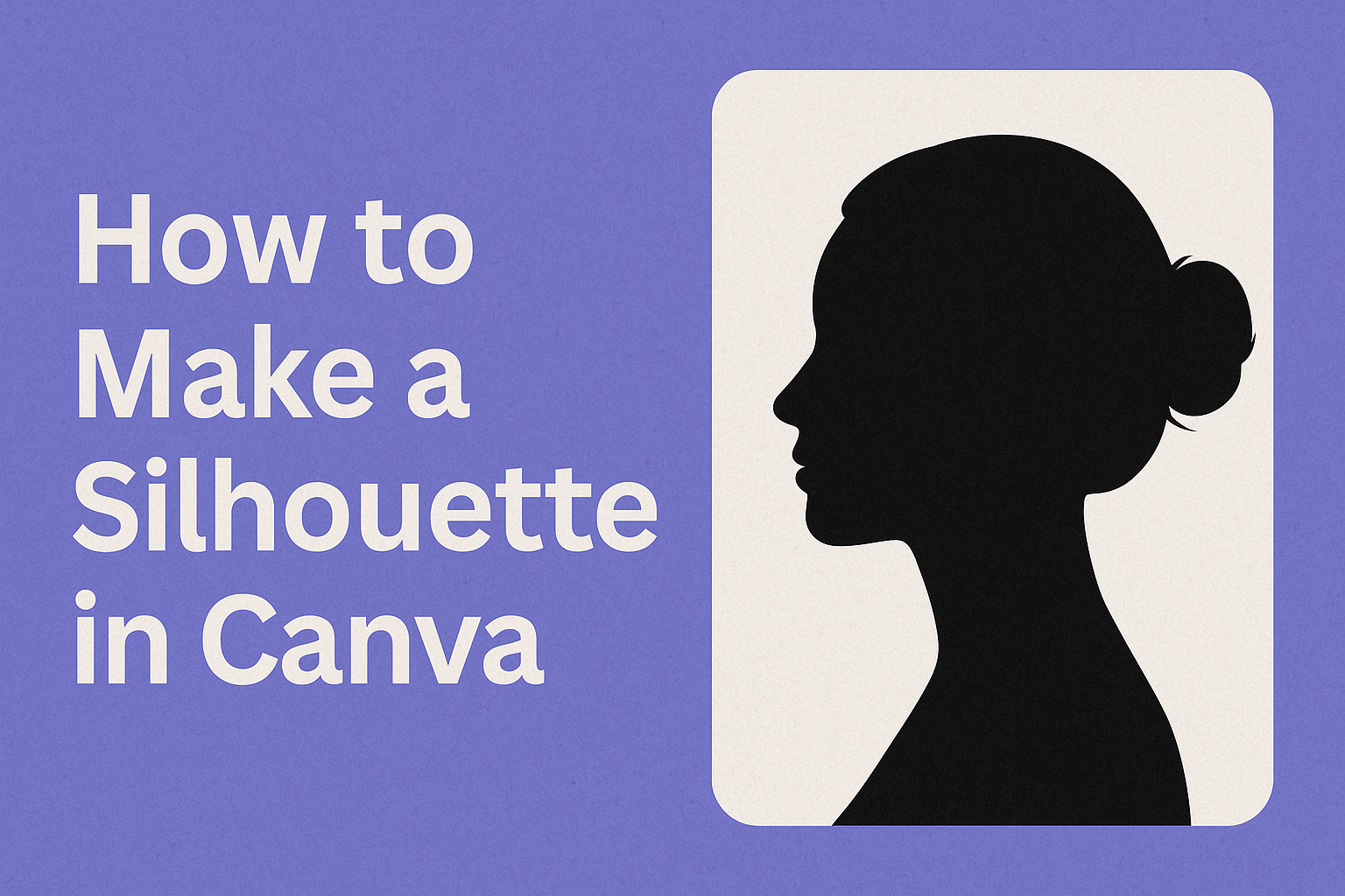 How to Make a Silhouette in Canva