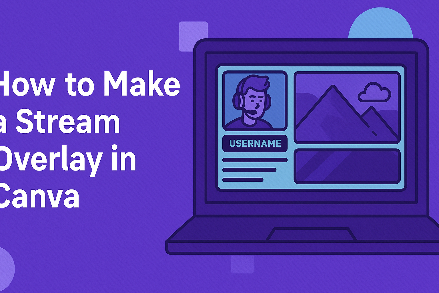 How to Make a Stream Overlay in Canva