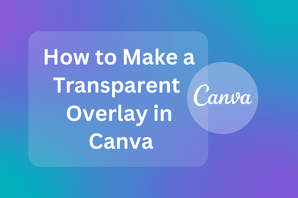 Slanted Overlay Tutorial How to Make a Transparent Overlay in Canva
