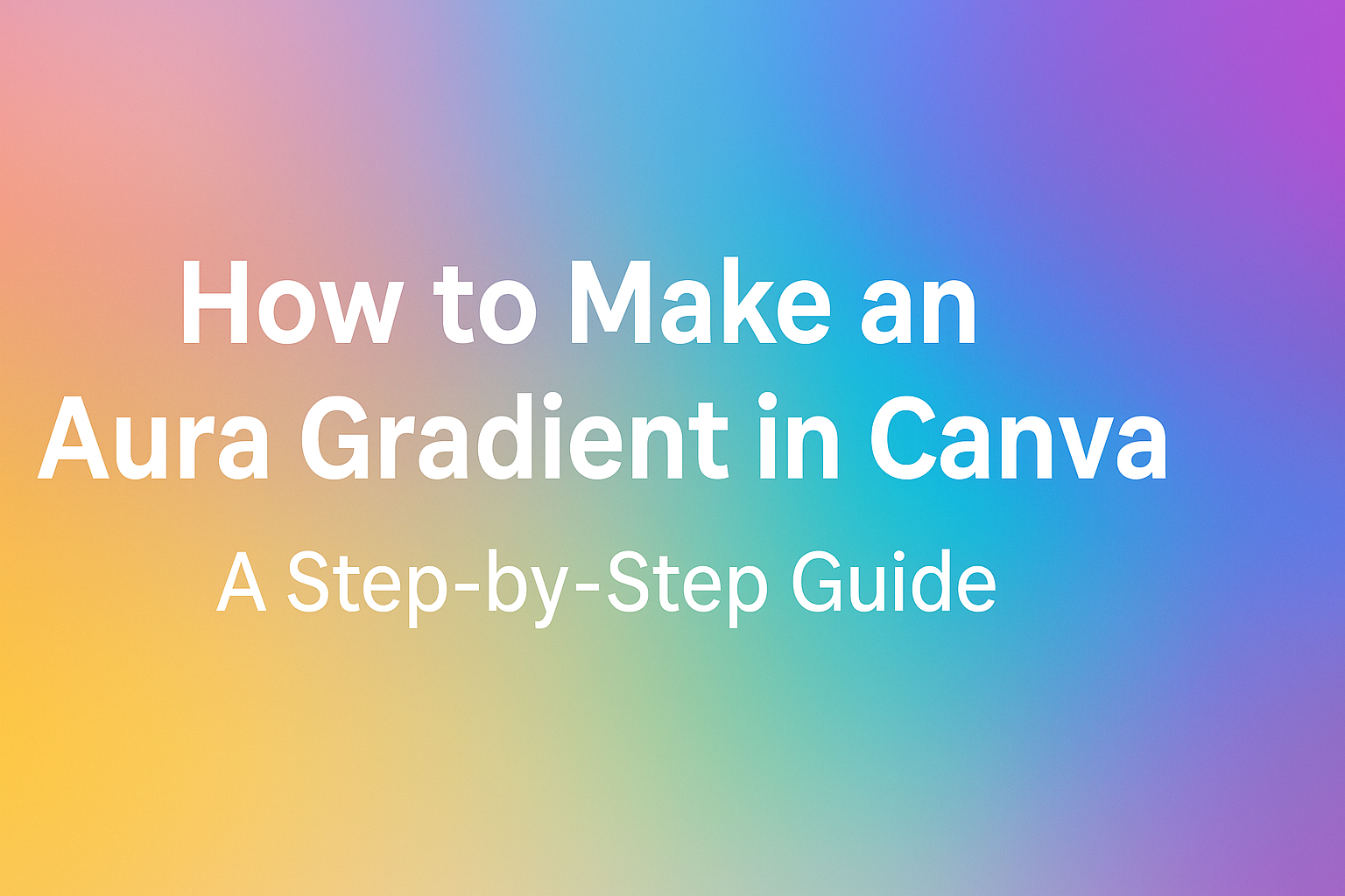 How to Make an Aura Gradient in Canva