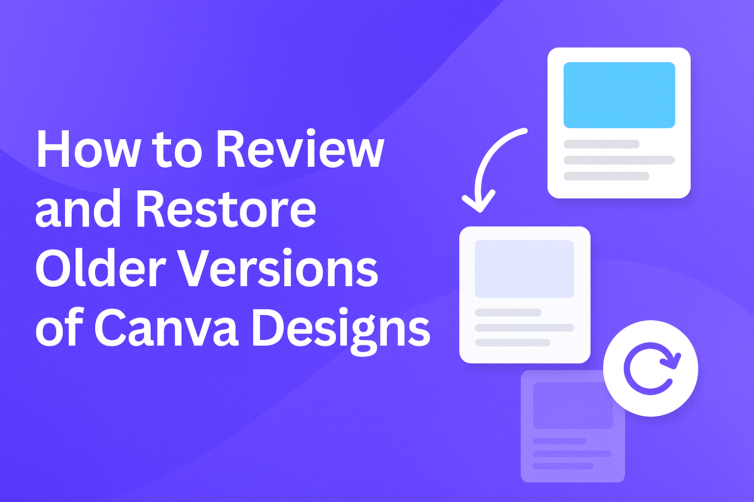 How to Review and Restore Older Versions of Canva Designs