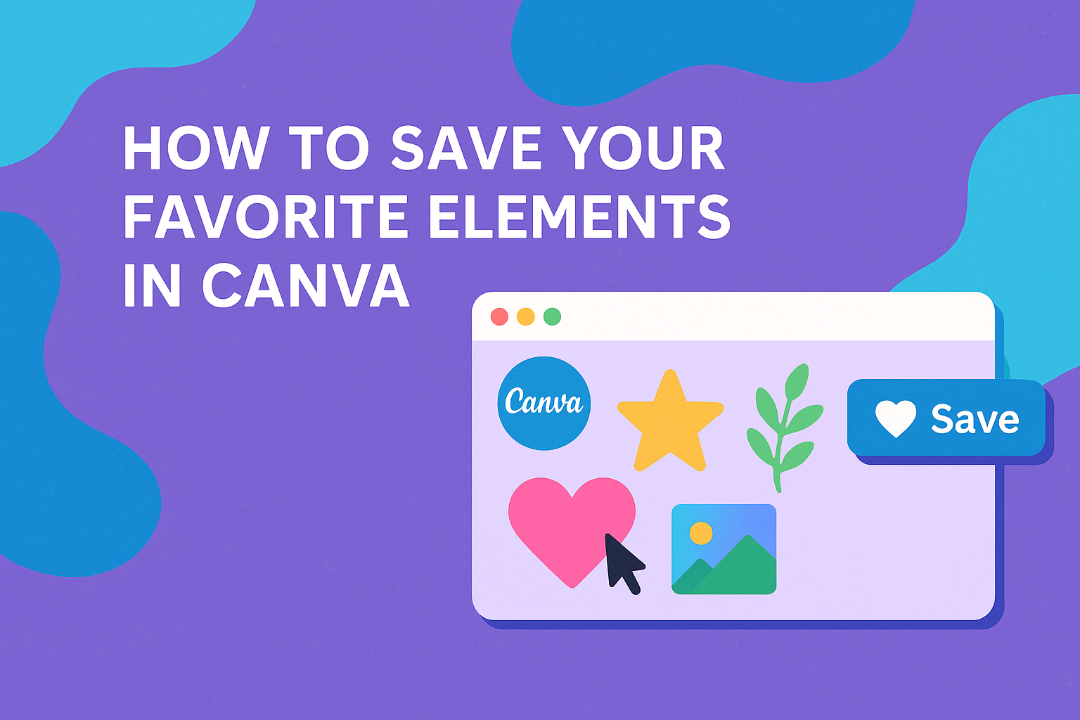 How to Save Your Favorite Elements in Canva