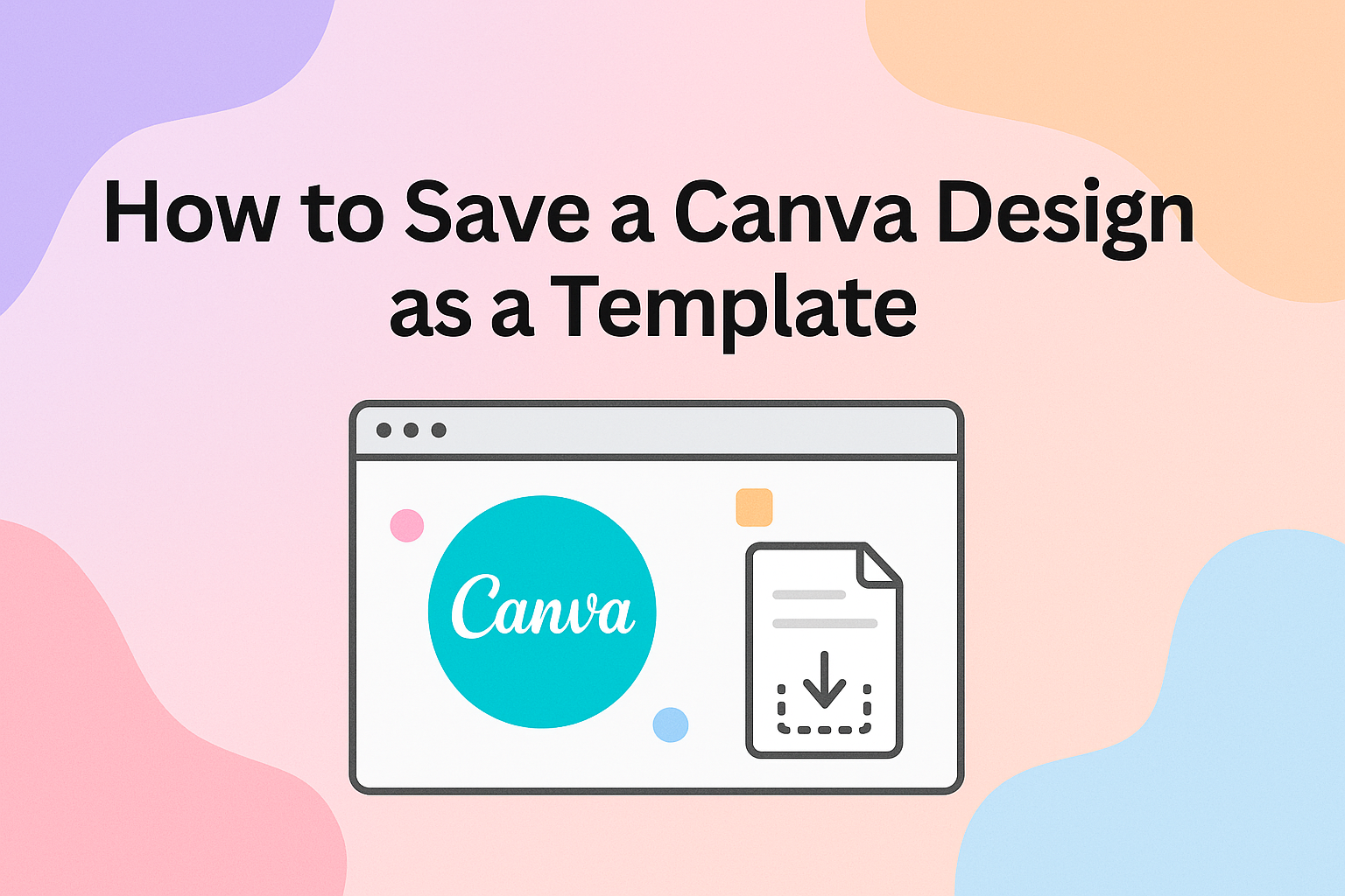 How to Save a Canva Design as a Template