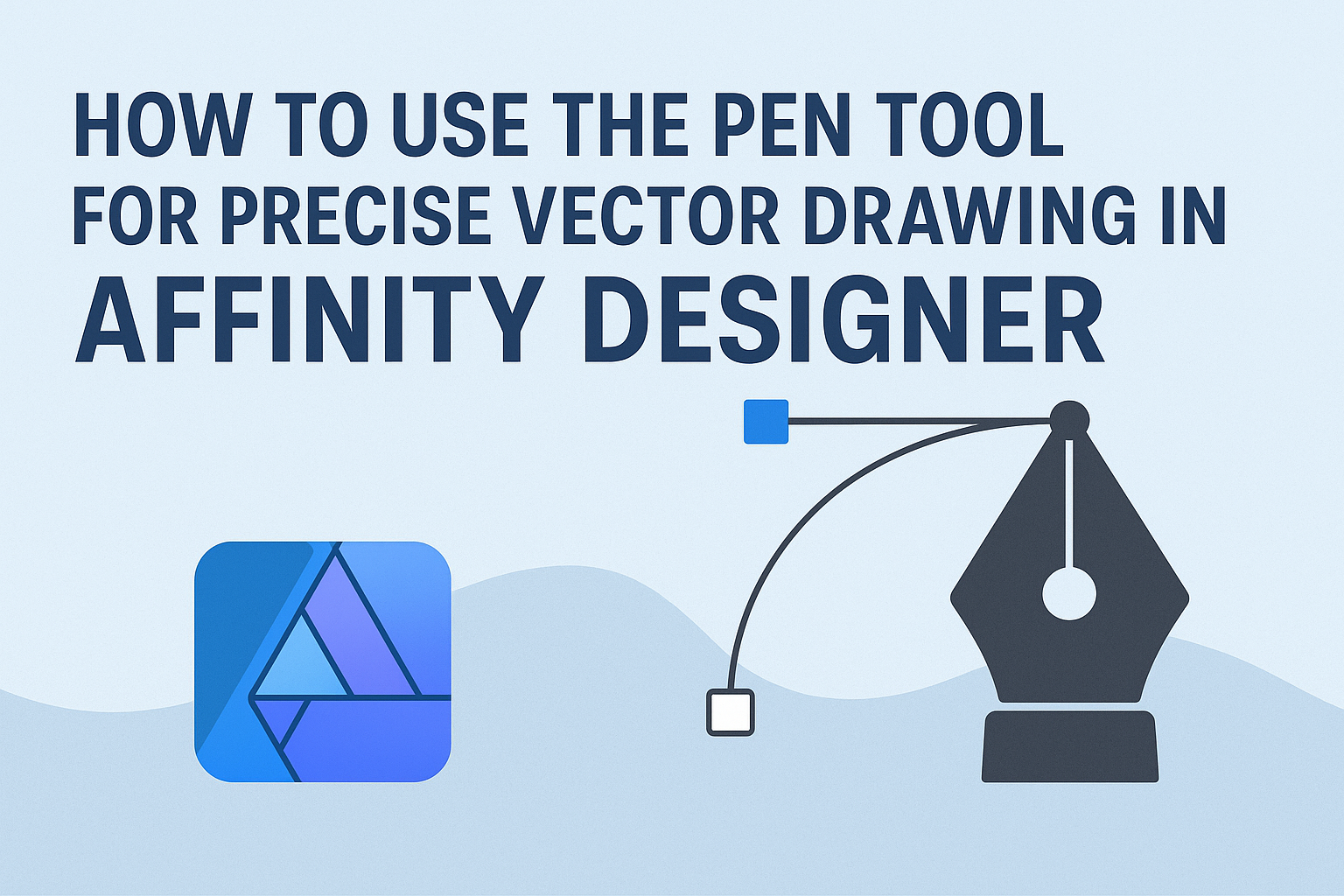 How to Use the Pen Tool for Precise Vector Drawing in Affinity Designer