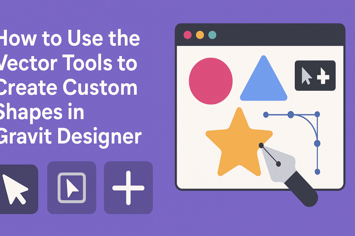 How to Use the Vector Tools to Create Custom Shapes in Gravit Designer