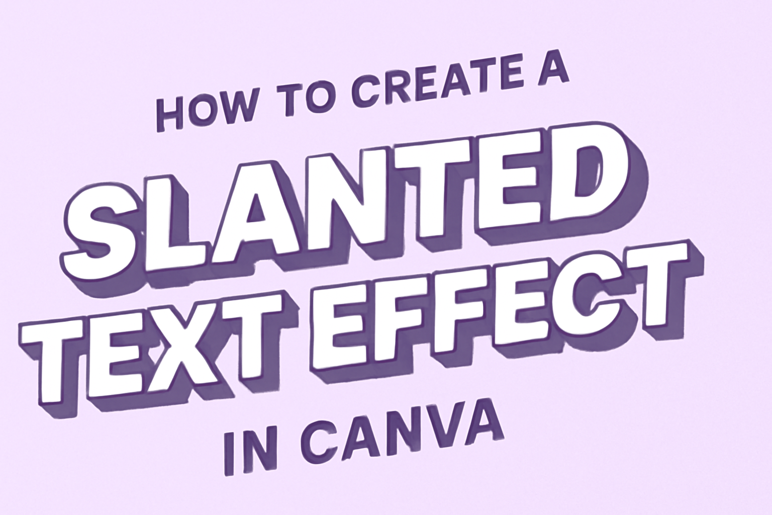 How to Create a Slanted Text Effect in Canva