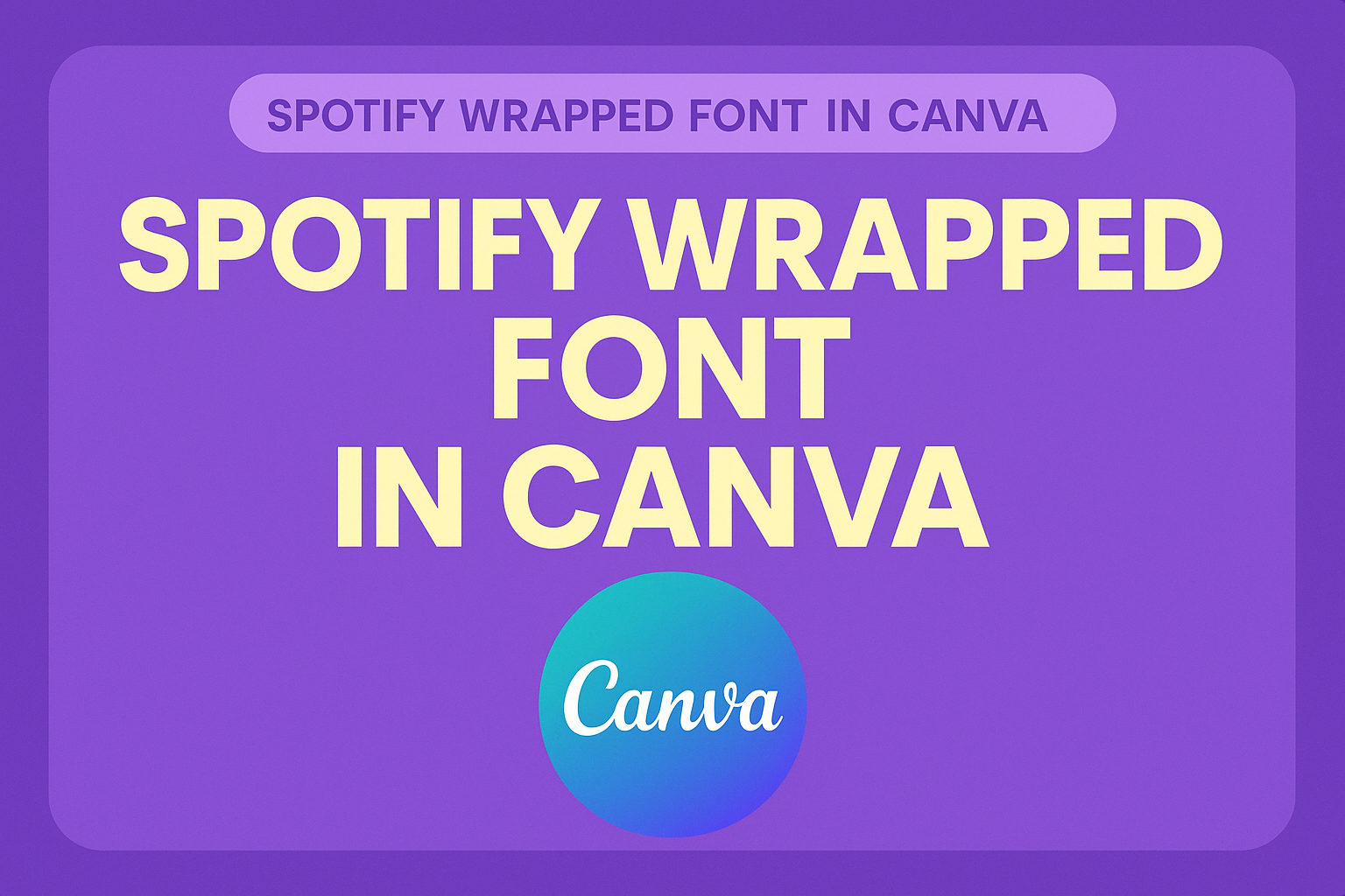 Spotify Wrapped Font in Canva