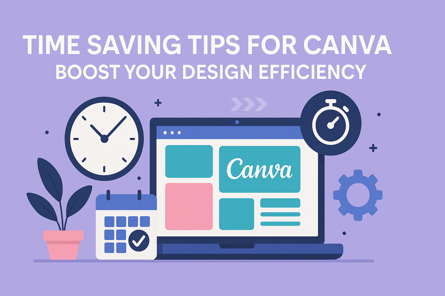 Time Saving Tips for Canva: Boost Your Design Efficiency