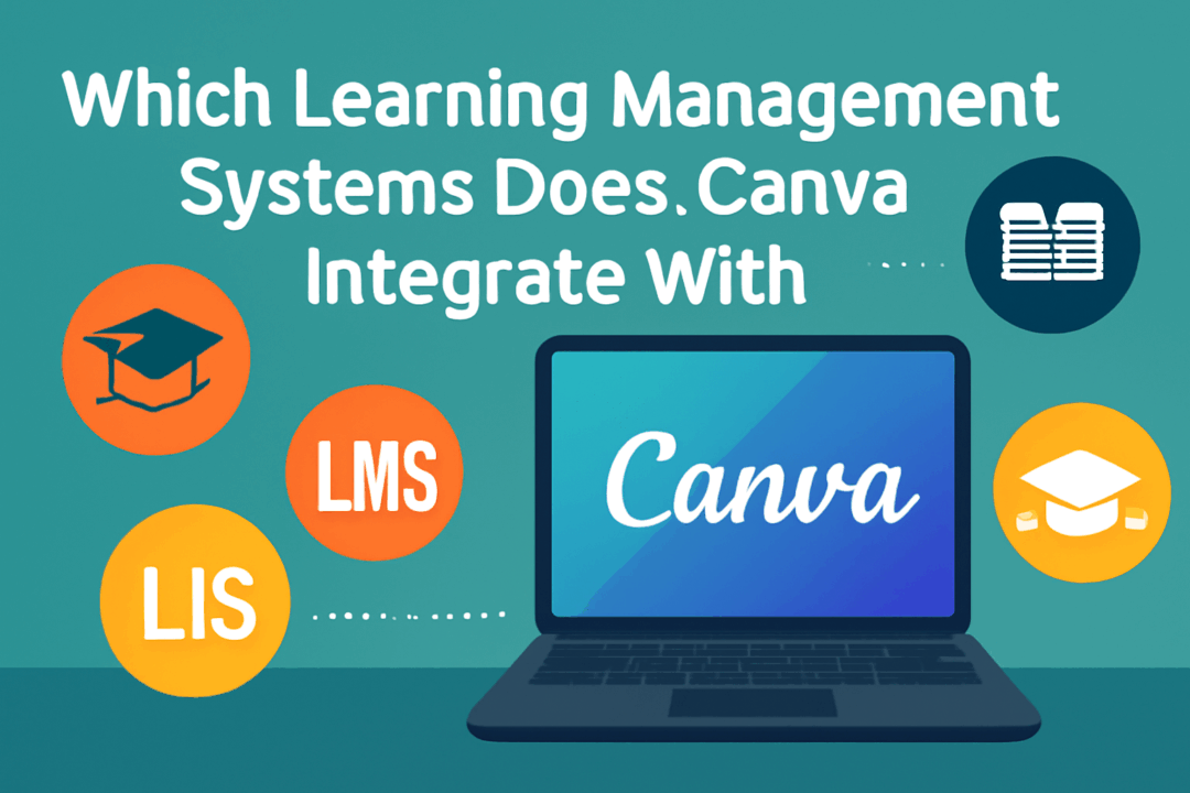 Which Learning Management Systems Does Canva Integrate With? - Graphic ...
