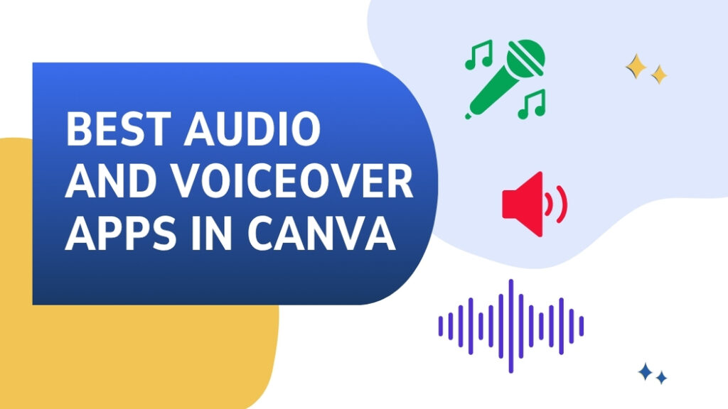 Best Audio and Voiceover Apps in Canva to Boost Your Creative Projects ...
