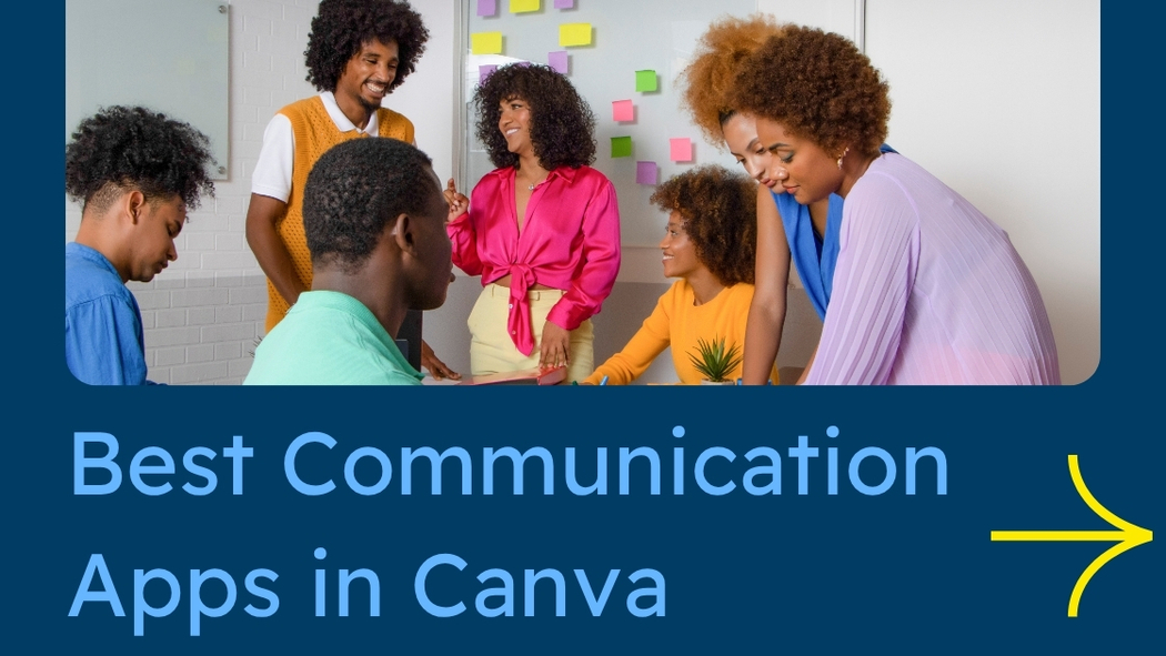 Best Communication Apps in Canva to Boost Your Team’s Collaboration