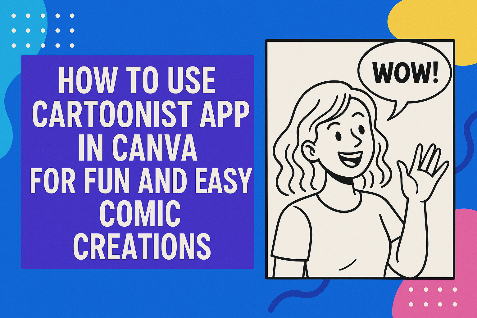 How to Use Cartoonist App in Canva for Fun and Easy Comic Creations