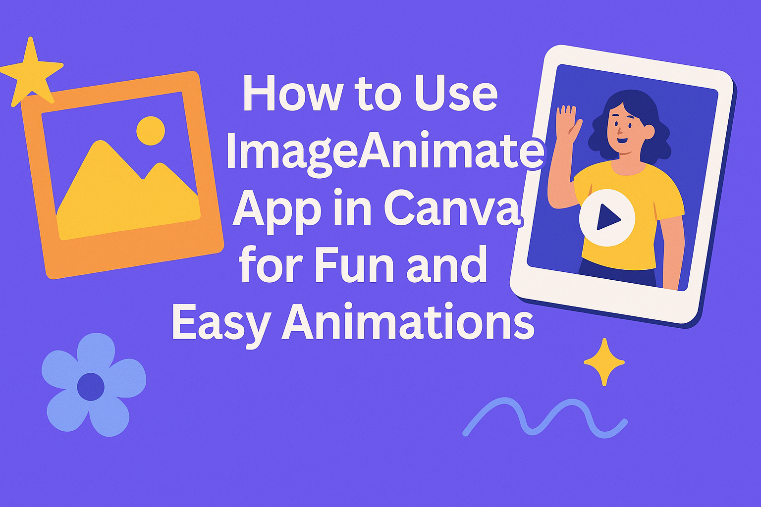 How to Use ImageAnimate App in Canva for Fun and Easy Animations